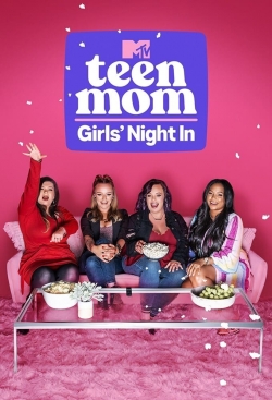 Teen Mom: Girls' Night In yesmovies