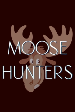 Moose Hunters yesmovies