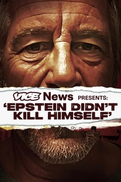 VICE News Presents: 'Epstein Didn't Kill Himself' yesmovies