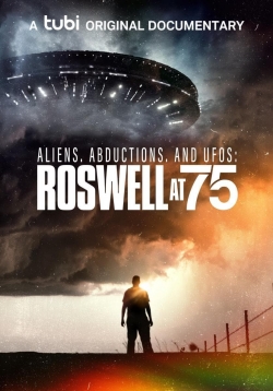 Aliens, Abductions, and UFOs: Roswell at 75 yesmovies