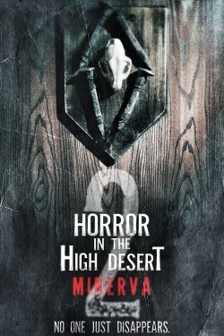 Horror in the High Desert 2: Minerva yesmovies