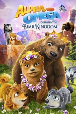 Alpha & Omega: Journey to Bear Kingdom yesmovies