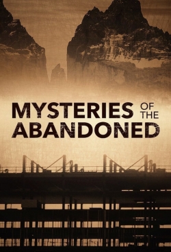 Mysteries of the Abandoned yesmovies