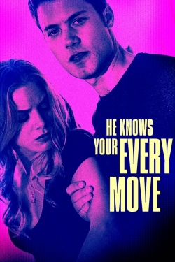 He Knows Your Every Move yesmovies