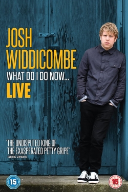 Josh Widdicombe: What Do I Do Now... yesmovies