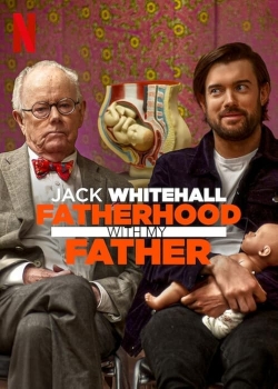 Jack Whitehall: Fatherhood with My Father yesmovies