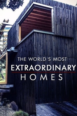 The World's Most Extraordinary Homes yesmovies