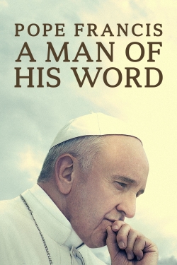 Pope Francis: A Man of His Word yesmovies