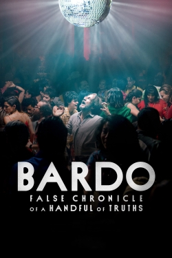 BARDO, False Chronicle of a Handful of Truths yesmovies