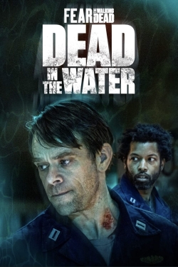 Fear the Walking Dead: Dead in the Water yesmovies