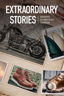 Extraordinary Stories Behind Everyday Things yesmovies