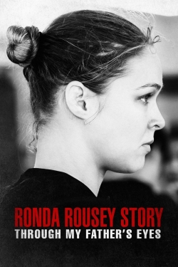 The Ronda Rousey Story: Through My Father's Eyes yesmovies