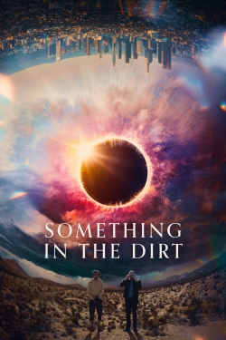 Something in the Dirt yesmovies