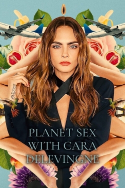 Planet Sex with Cara Delevingne yesmovies