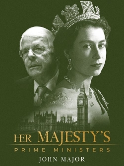 Her Majesty's Prime Ministers: John Major yesmovies