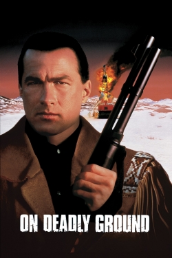 On Deadly Ground yesmovies