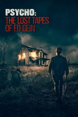Psycho: The Lost Tapes of Ed Gein yesmovies