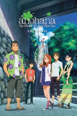 anohana: The Flower We Saw That Day - The Movie yesmovies