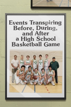 Events Transpiring Before, During, and After a High School Basketball Game yesmovies