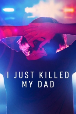 I Just Killed My Dad yesmovies