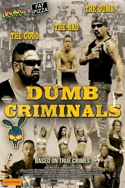 Dumb Criminals: The Movie yesmovies