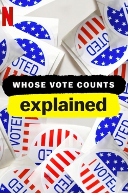 Whose Vote Counts, Explained yesmovies