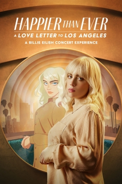 Happier Than Ever: A Love Letter to Los Angeles yesmovies