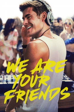 We Are Your Friends yesmovies