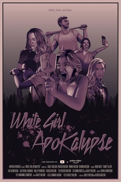 White Girl Apokalypse yesmovies