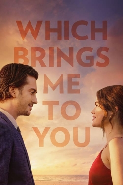 Which Brings Me to You yesmovies