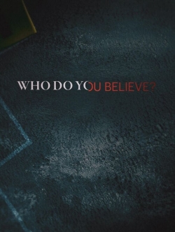 Who Do You Believe? yesmovies