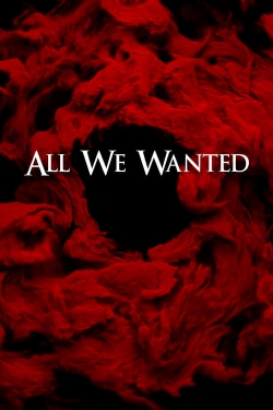 All We Wanted yesmovies