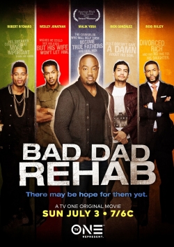 Bad Dad Rehab yesmovies