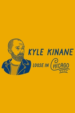 Kyle Kinane: Loose in Chicago yesmovies