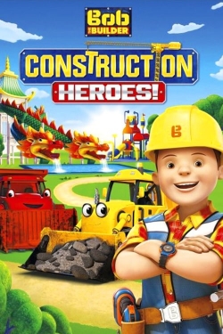 Bob the Builder: Construction Heroes yesmovies