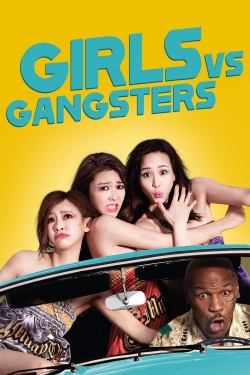 Girls vs Gangsters yesmovies