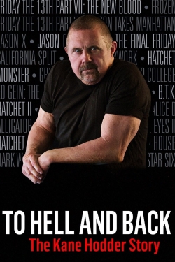 To Hell and Back: The Kane Hodder Story yesmovies