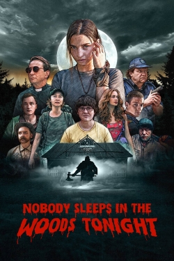 Nobody Sleeps in the Woods Tonight yesmovies