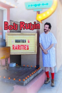 Bob Rubin: Oddities and Rarities yesmovies