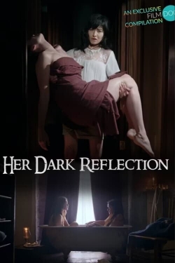 Her Dark Reflection yesmovies