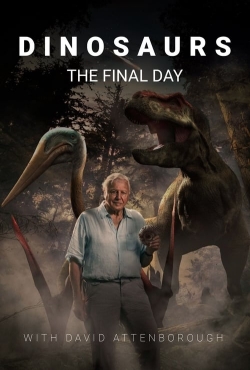 Dinosaurs: The Final Day with David Attenborough yesmovies