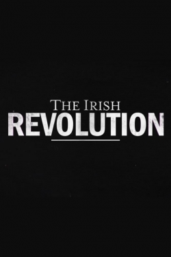 The Irish Revolution yesmovies