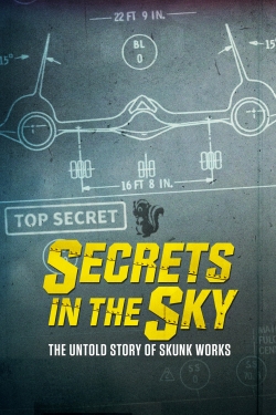 Secrets in the Sky: The Untold Story of Skunk Works yesmovies