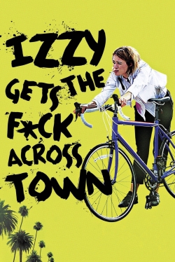 Izzy Gets the F*ck Across Town yesmovies