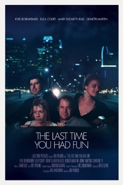 The Last Time You Had Fun yesmovies