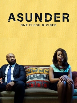 Asunder, One Flesh Divided yesmovies