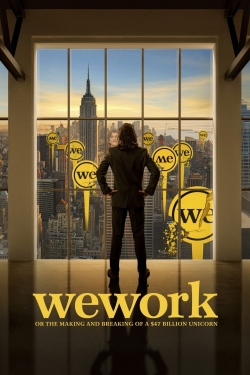 WeWork: or The Making and Breaking of a $47 Billion Unicorn yesmovies