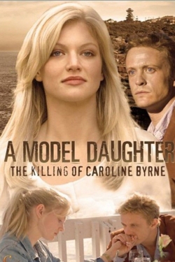 A Model Daughter: The Killing of Caroline Byrne yesmovies