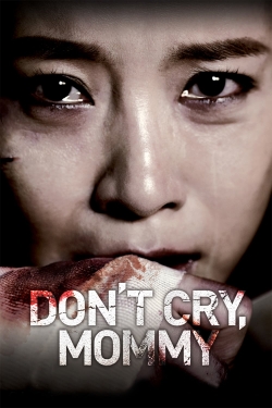 Don't Cry, Mommy yesmovies