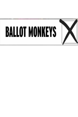 Ballot Monkeys yesmovies